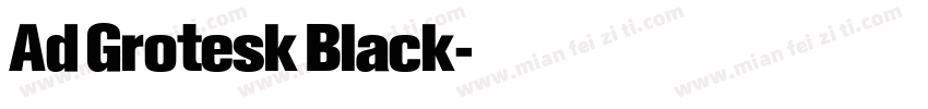 Ad Grotesk Black字体转换